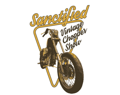 Sanctified - Vintage Chopper Show