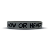NOW OR NEVER Wristband