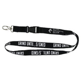 Grind Until Signed Lanyard