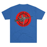 Over My Dead Body -  Tri-Blend Crew Tee