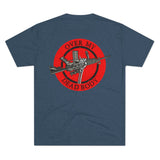 Over My Dead Body -  Tri-Blend Crew Tee