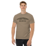 Everything Hurts Men's Classic Tee