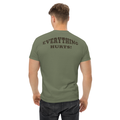 Everything Hurts Men's Classic Tee