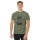 Sorry I'm Late Men's Classic Tee