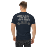 Who Needs Hair Men's Classic Tee