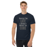 Sorry I'm Late Men's Classic Tee