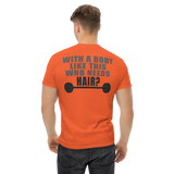 Who Needs Hair Men's Classic Tee