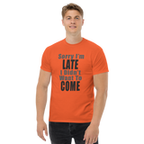 Sorry I'm Late Men's Classic Tee