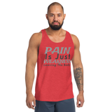 PAIN Is Just WEAKNESS Leaving The Body Unisex Tank Top